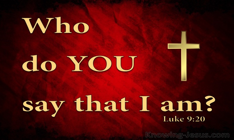 Luke 9:20 But Who Do You Say That I Am (red)